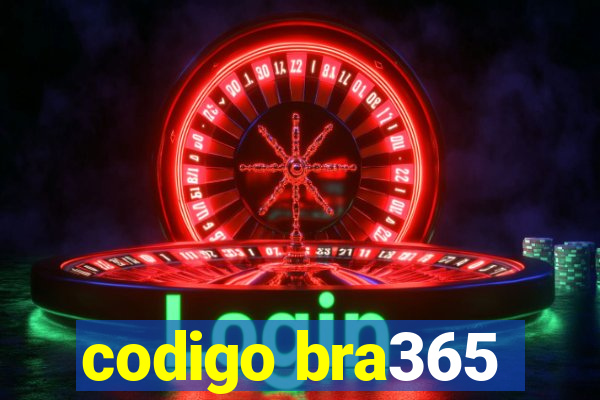 codigo bra365