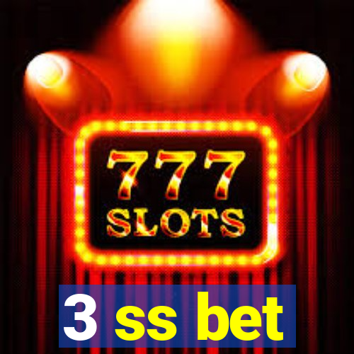 3 ss bet