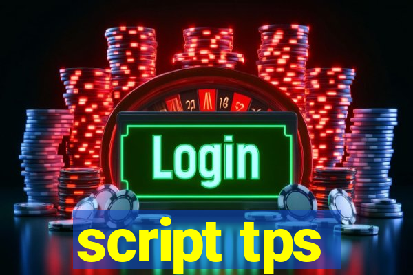 script tps