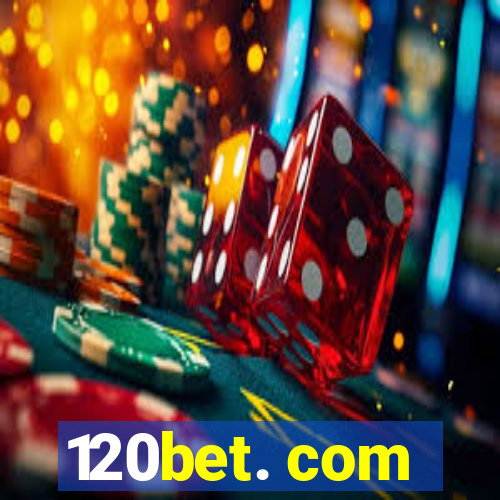 120bet. com