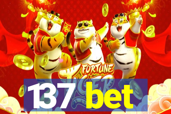 137 bet