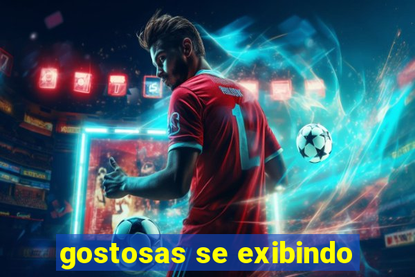 gostosas se exibindo