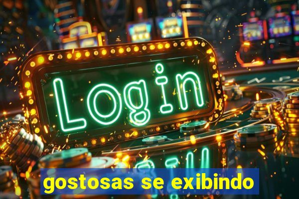 gostosas se exibindo