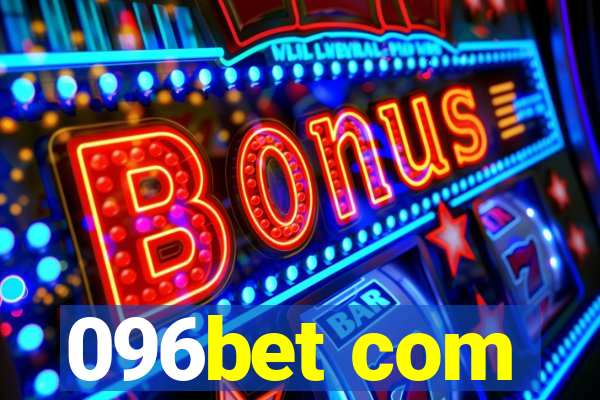 096bet com