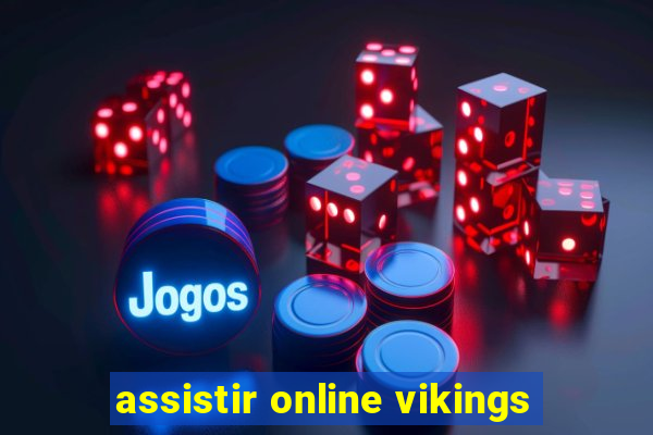 assistir online vikings