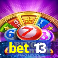 bet 13