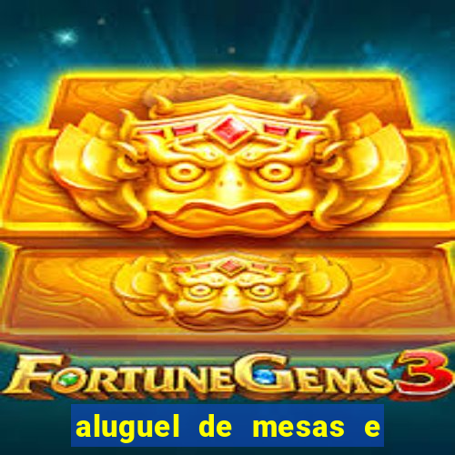 aluguel de mesas e cadeiras juiz de fora
