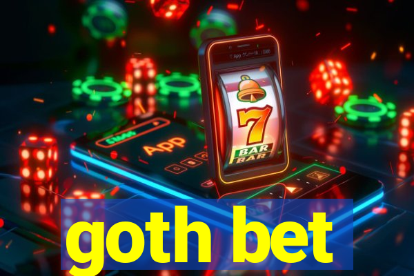 goth bet