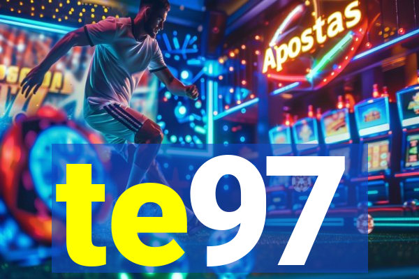 te97