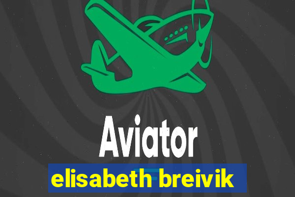 elisabeth breivik