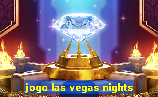 jogo las vegas nights