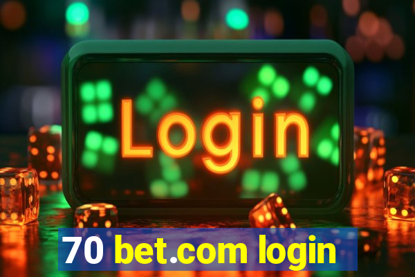 70 bet.com login