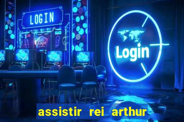 assistir rei arthur (2004 mega filmes)