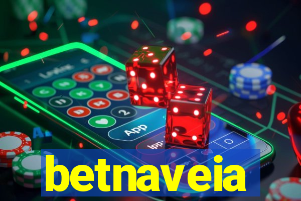 betnaveia