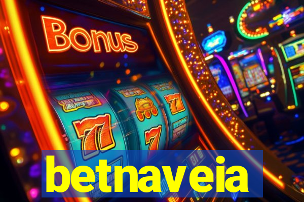 betnaveia