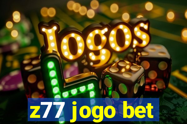 z77 jogo bet