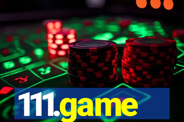 111.game