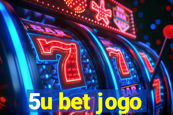 5u bet jogo