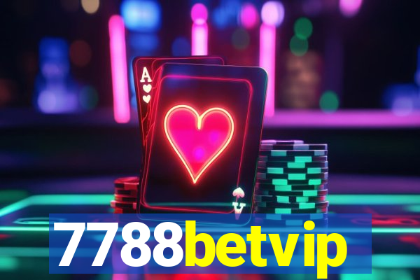 7788betvip