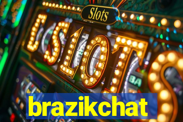 brazikchat