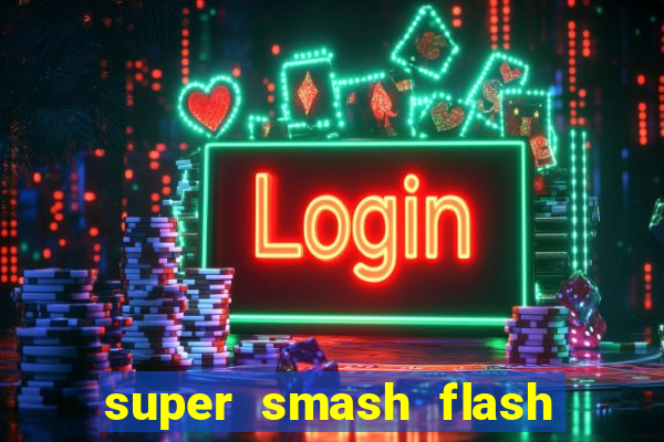 super smash flash 2 v0 8