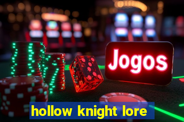 hollow knight lore