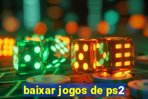 baixar jogos de ps2