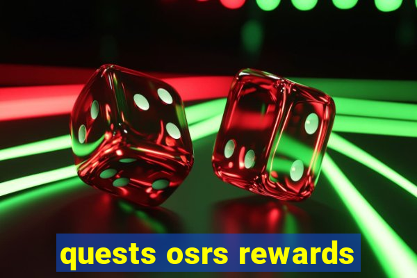 quests osrs rewards