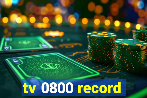 tv 0800 record