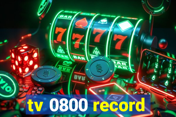 tv 0800 record