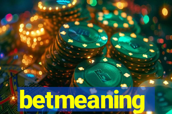 betmeaning