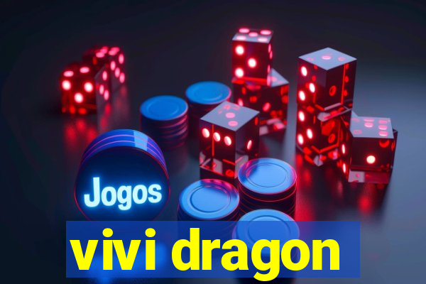 vivi dragon