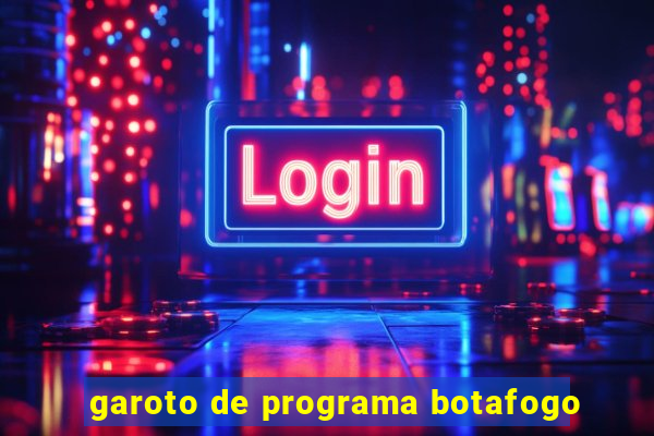 garoto de programa botafogo