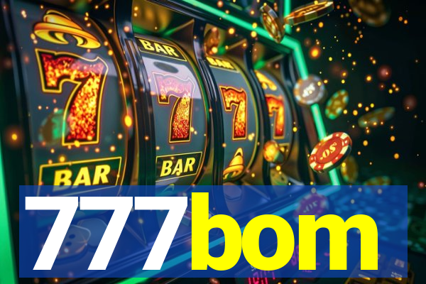 777bom