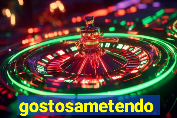 gostosametendo