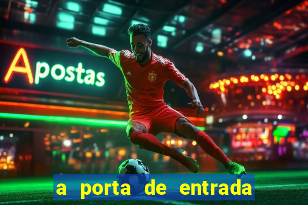 a porta de entrada do excluído gratis