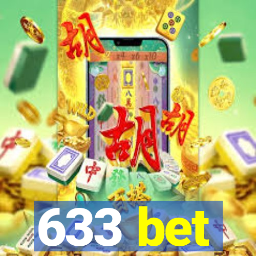 633 bet