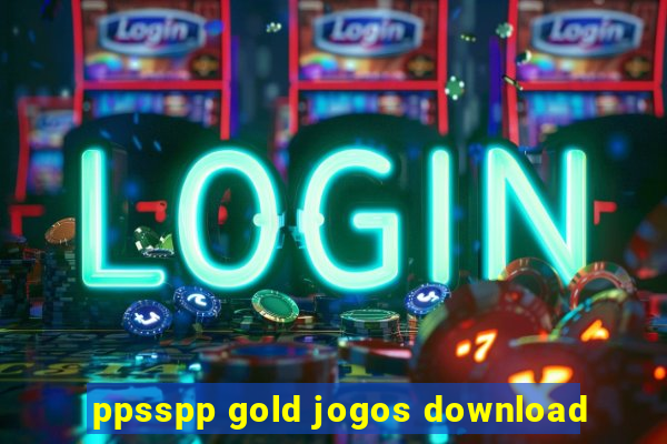 ppsspp gold jogos download