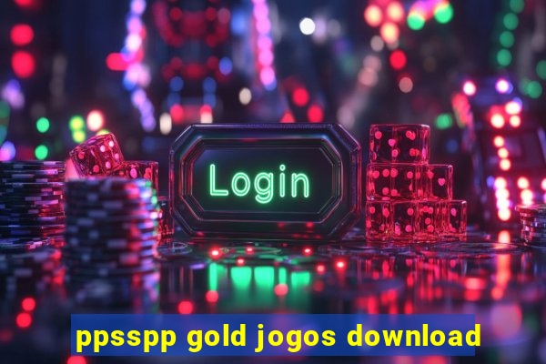 ppsspp gold jogos download