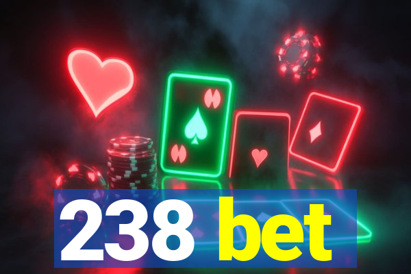 238 bet