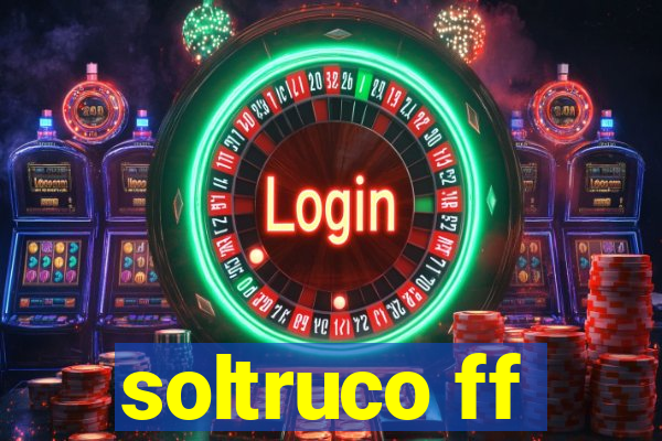 soltruco ff