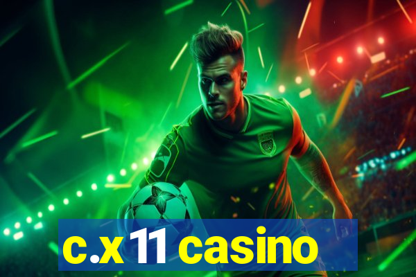 c.x11 casino