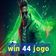 win 44 jogo