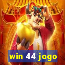win 44 jogo