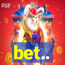 bet..