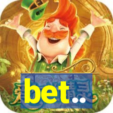 bet..