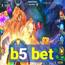 b5 bet