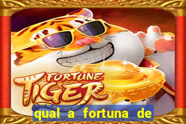 qual a fortuna de raul gil