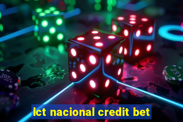 lct nacional credit bet