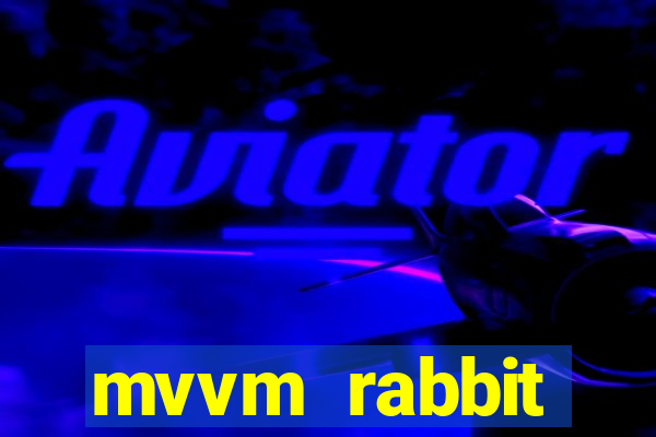 mvvm rabbit download filmes